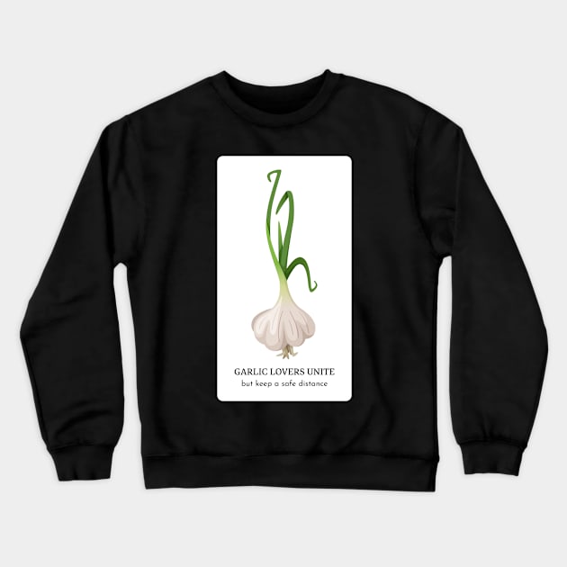 Garlic Lover Crewneck Sweatshirt by Fresh Sizzle Designs